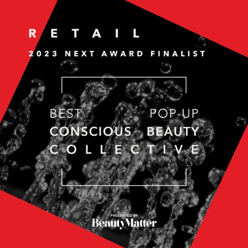 Beauty Matter details of awards for blog: FINALIST BEST POP-UP: CONSCIOUS BEAUTY COLLECTIVE